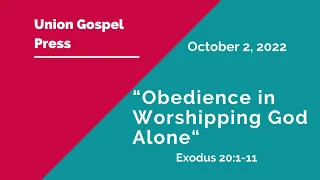 Sunday School Lesson - “Obedience in Worshipping God Alone”- October 2, 2022