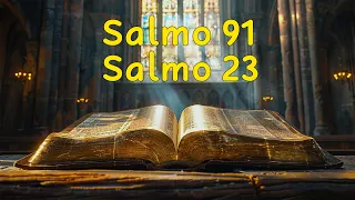 SALMO 91 y SALMO 23 | Las dos oraciones más poderosas que traen LIBERACIÓN, PROSPERIDAD y VICTORIA.