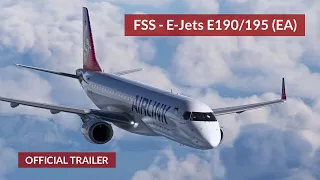 FSS E-Jets E190/195 - Official Trailer (Early Access)