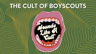 The Cult of Boyscouts