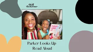 The Black BookWorms: Parker Looks Up Read Aloud