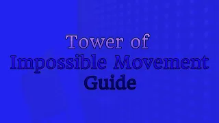 Tower of Impossible Movement Guide // JToH Ring 6