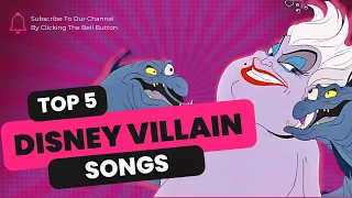 Top 5 Disney Villain Songs