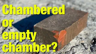 Is a brick better than carrying on an empty chamber?