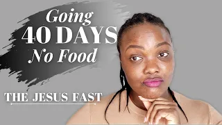 40 Days WaterFast | The JESUS Fast | extended fast