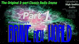 "Brave New World" • Part 1 • Frightening Sci-fi Radio Drama • HQ Audio • Theater of the MIND