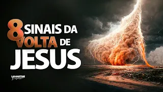 8 SINAIS ATUAIS DA VOLTA DE JESUS - Olhe Como Está a Sua Vida