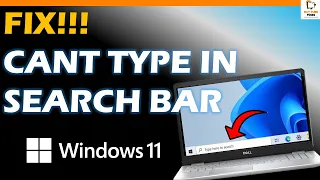 FIX!!! Cant Type in the Windows 11 Search Bar