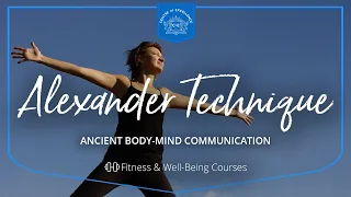 Alexander Technique Diploma Course | Centre of Excellence | Transformative Education & eLearning