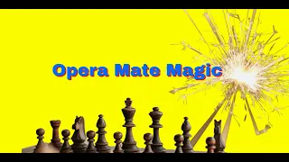 Opera Mate Magic | Just Like Paul Morphy | Victory Baranova vs Veronika Dolezalova: CZE ch 1992