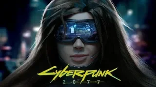 CYBERPUNK 2077 - Trailer (E3 2018) @ PS4/Xbox One/PC HD [1080P]✔
