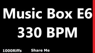 Music Box Metronome E6 : 330 BPM