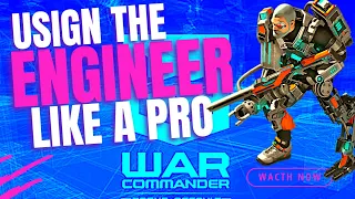 War Commander: Using The Engineer Like A Pro (Hot Tips)