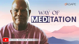 The Way of Meditation with Michael B. Beckwith 5.12.24