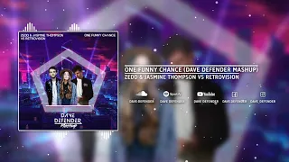 Zedd & Jasmine Thompson vs Retrovision - One Funny Chance (Dave Defender Mashup)