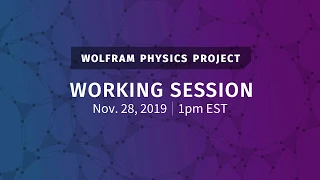 Wolfram Physics Project: Working Session Thursday, Nov. 28, 2019 [Manifolds | Part 1]