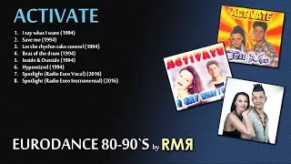 ACTIVATE • BEST HITS (EURODANCE 80-90’s by RMR)