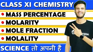 Mass percentage ,Molarity,Mole fraction and Molality Class XI Chemistry |General Basics of Chemistry