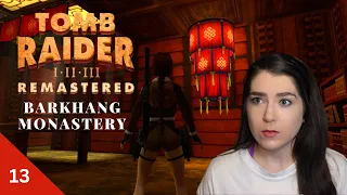 If only Brother Chen could be here Pt 13 | Barkhang Monastery | Tomb Raider II Remastered |Let'sPlay