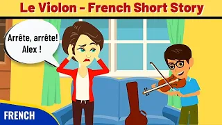 Le Violon - Best French Short Story to improve French Speaking, listening and Vocabulary