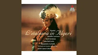 Rossini : L'italiana in Algeri : Act 2 "Son l'aure seconde, son placide l'onde" [Chorus,...