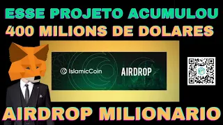 ISLAMIC COIN esse projeto acumulou 400 milions e esta pagando airdrop que promete ser milionario