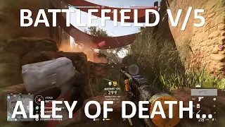 E38 - Battlefield V/5 - The alley of death, coupled with the Type 2A...