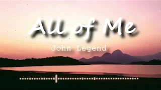 John Legend - All of Me (Lyrics Video)