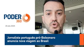 Jornalista português pró-Bolsonaro anuncia nova viagem ao Brasil