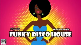 70'S & 80's Funky Disco House Party Mix # 122 - Dj Noel Leon