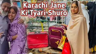 Karachi Jane Ki Tyaari Shuro Kardi 🌷Baba Ka Rishta Mil Gya