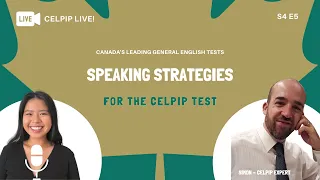 CELPIP Live! - Speaking Strategies - S4 E5