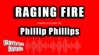 Phillip Phillips - Raging Fire (Karaoke Version)