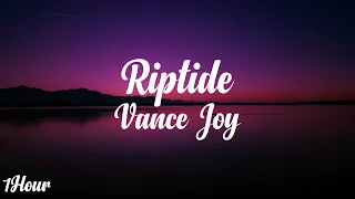 Vance Joy - Riptide (LYRICS) 1Hour