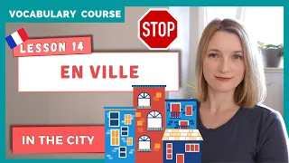 French Vocabulary - En ville - In the city | Lesson 14