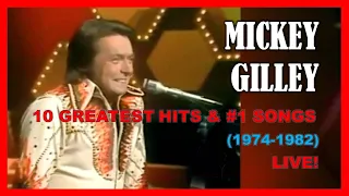 MICKEY GILLEY - 10 GREATEST HITS & #1 SONGS (1974-1982)