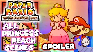 All Princess Peach Scenes Gameplay Appearances (SPOILER) - Paper Mario The Thousand Year Door