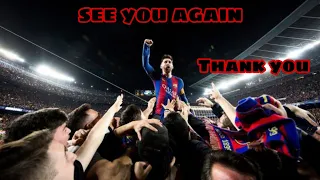 Thank you,Lionel Messi"see you again"-offical tribute video