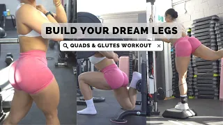 BUILD YOUR DREAM LEGS!! || Quads & Glutes Full Workout