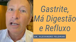 Gastrite, Má Digestão e Refluxo Gastroesofágico - A Causa Principal