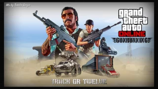 GTA Online: Gunrunning Original Score — Track GR Twelve [Trailer Music]