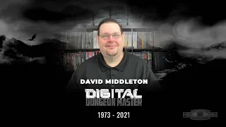 DAVID MIDDLETON, The DIGITAL Dungeon Master 1973 - 2021 - "THANK YOU, DAVE!"