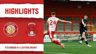 HIGHLIGHTS: Stevenage 0-2 Leyton Orient