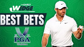 2024 PGA Championship BEST BETS & PICKS! | The Early Wedge