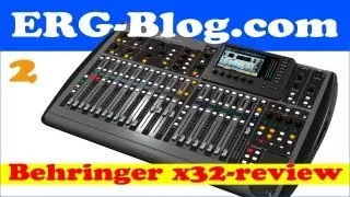 Behringer X32 Review 2- Overview