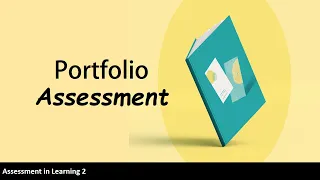 Portfolio Assessment| Assessment in Learning 2