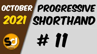 # 11 | 115 wpm | Progressive Shorthand | October 2021