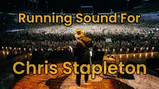 Running Sound For Chris Stapleton