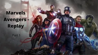 Marvels Avengers  Replay  Part 1