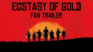 Red Dead Redemption 2 - "Ecstasy of Gold" Fan Trailer